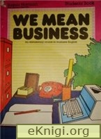 We Mean Business.An elementary course in business English